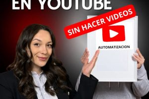 Monetizatube de Mari Fuentes: Gana dinero en YouTube sin mostrar tu rostro